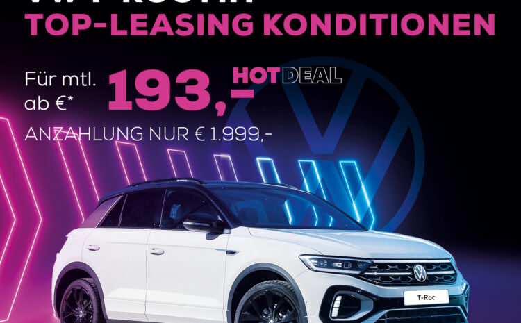  T-Roc mit Top-Leasing Konditionen